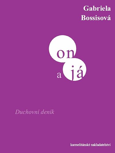 On a já: Duchovní deník