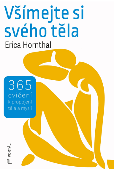Všímejte si svého těla. 365 cvičení k propojení těla a mysli.