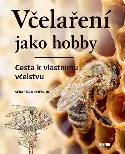 Včelaření jako hobby - Cesta k vlastnímu včelstvu