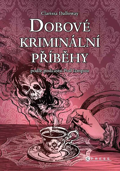 Dobové kriminální příběhy (podle podcastu Pod lupou)