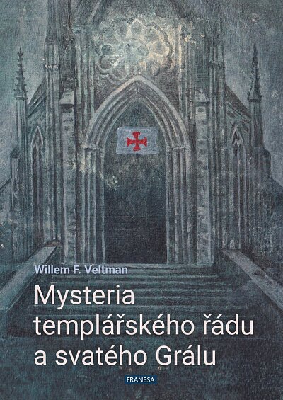 Mysteria templářského řádu a svatého Grálu