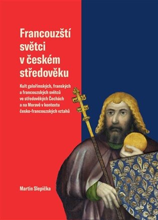 Francouzští světci v českém středověku