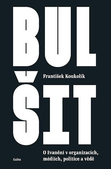 Bulšit O žvanění v organizacích, mediích, politice a vědě