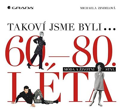 Takoví jsme byli... 60.-80. léta