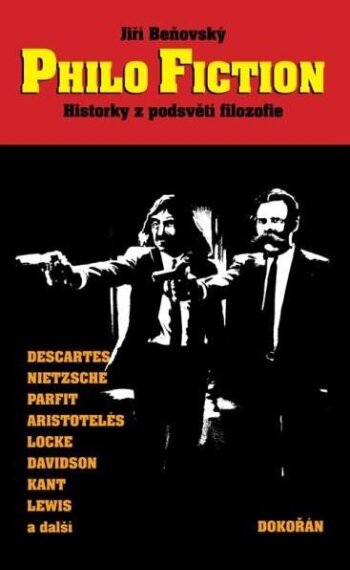 Philo Fiction Historky z podsvětí filozofie