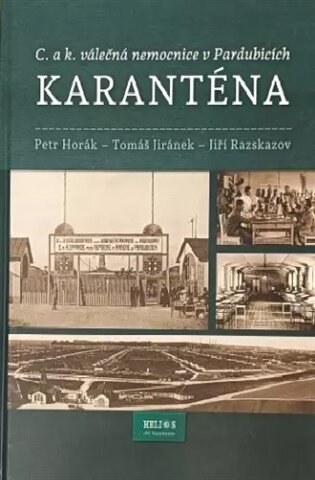 Karanténa. C. a K. válečná nemocnice v Pardubicích