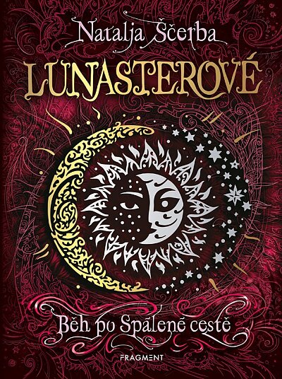 Lunasterové 4: Běh po spálené cestě