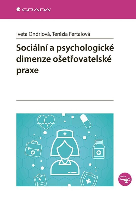 Sociální a psychologické dimenze ošetřovatelské praxe