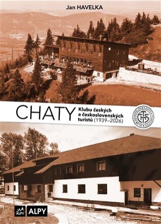 Chaty Klubu českých a československých turistů (1939-2026)