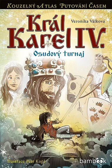 Karel IV. Osudový turnaj