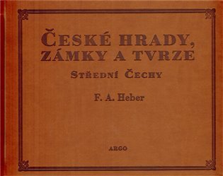 České hrady,zámky a tvrze IV. Střední Čechy