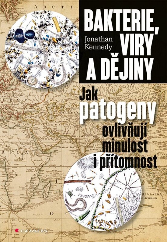 Bakterie,viry a dějiny jak patogeny ovlivňují minulost a přítomnost