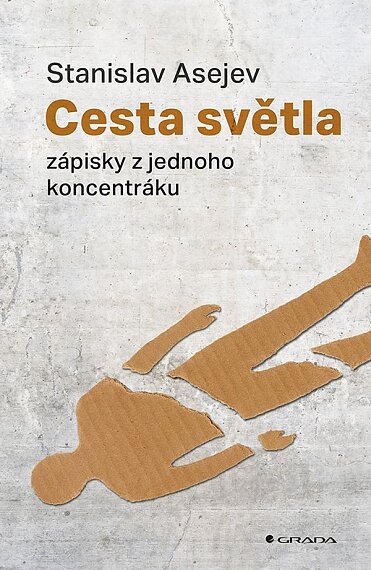 Cesta světla zápisky z jednoho koncentráku
