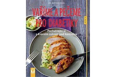 Vaříme a pečeme pro diabetiky