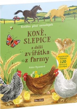 Koně, slepice a další zvířátka z farmy. Kniha samolepek