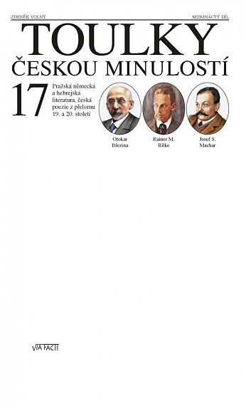 Toulky českou minulostí 17 - Pražská, německá a hebrejská litaratura, česká poezie z přelomu 19. a 2