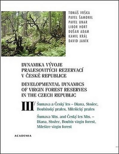 Dynamika vývoje pralesovitých rezervací v ČR III Šumava a Český les