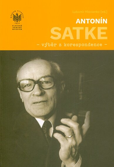 Antonín Satke - výběr z korespondence