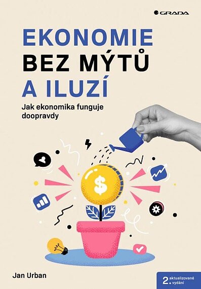 Ekonomie bez mýtů a iluzí 2. aktualizované vydání