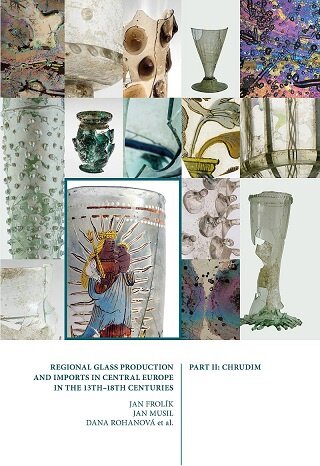Regional Glass Production and Imports in Central Europe in the 13th-18th Centuries. Part II. Chrudim