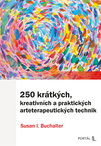 250 krátkých, kreativních a praktických arteterapeutických technik