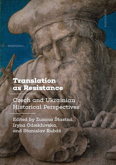 Translation as Rasistance - Czech and Ukranian Historical Perspectives