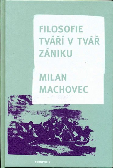Filosofie tváří v tvář zániku váz.