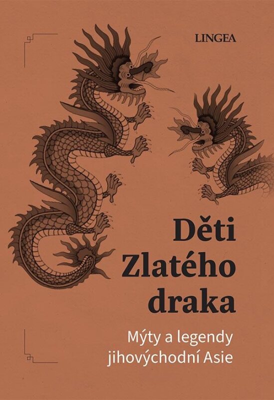 Děti zlatého draka - Mýty a legendy jihovýchodní Asie