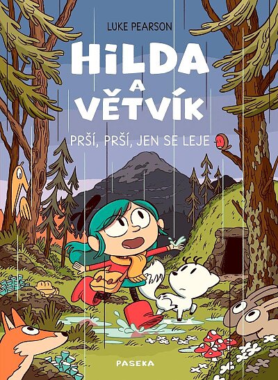 Hilda a Větvík Prší, prší, jen se leje