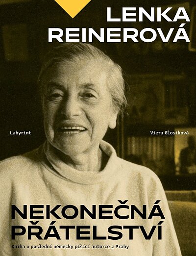 Lenka Reinerová Nekonečná přátelství
