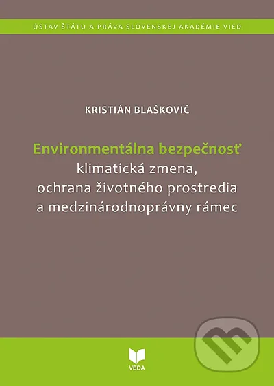 Environmentálna bezpečnosť klimatická zmena, ochrana životného prostredia a medzinárodnoprávny rámec