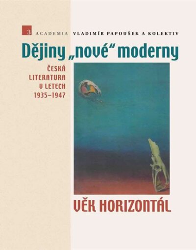 Dějiny "nové" moderny 3. Věk horizontál