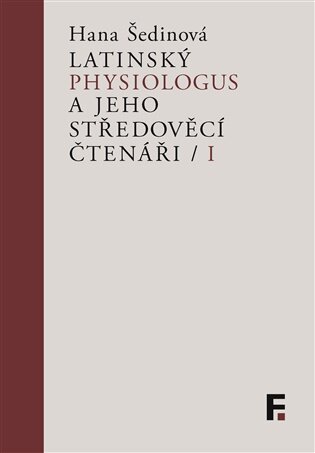 Latinský Physiologus a jeho středověký čtenáři I.