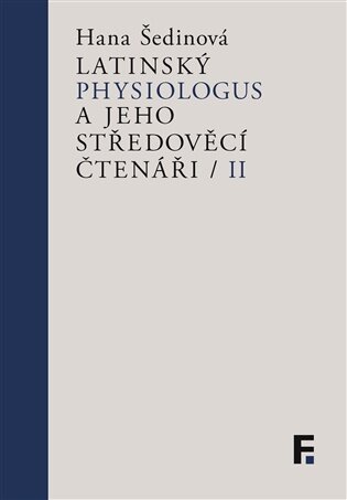 Latinský Physiologus a jeho středověcí čtenáři II.