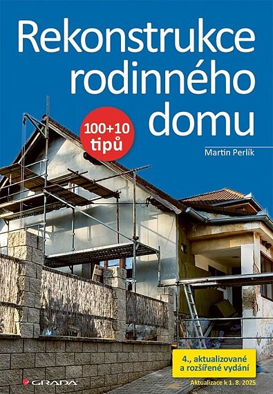 Rekonstrukce rodinného domu 100+10 tipů, 4., aktualizované vydání