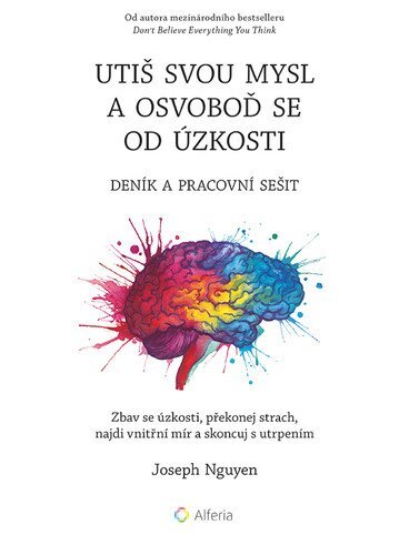 Utiš svou mysl a osvoboď se od úzkosti. Deník a pracovní sešit