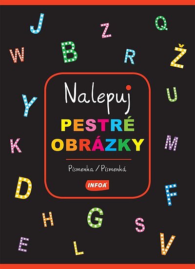 Nalepuj pestré obrázky, písmenka