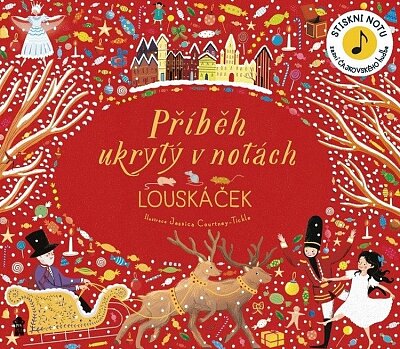 Příběh ukrytý v notách: Louskáček (Čajkovskij) /2.vyd.