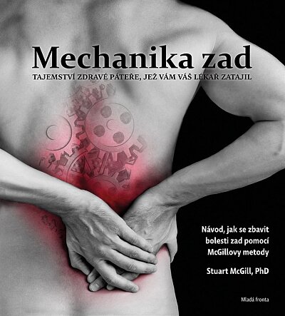 Mechanika zad Tajemství zdravé páteře, jež vám váš lékař zatajil