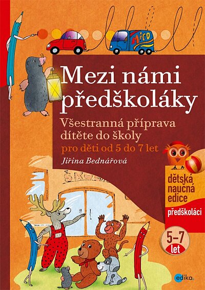 Mezi námi předškoláky Všestrannáa příprava dítěte do školy pro děti 5-7 let