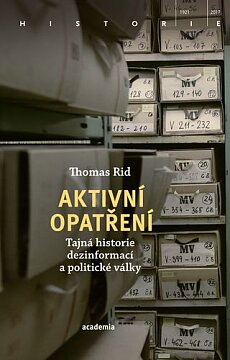 Aktivní opatření. Tajná historie dezinformací a politické války