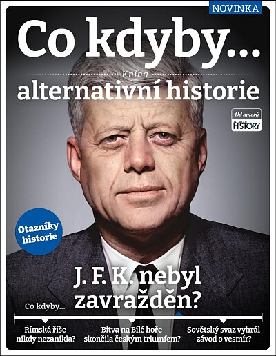 Co kyby... J.F.K. nebyl zavražděn?
