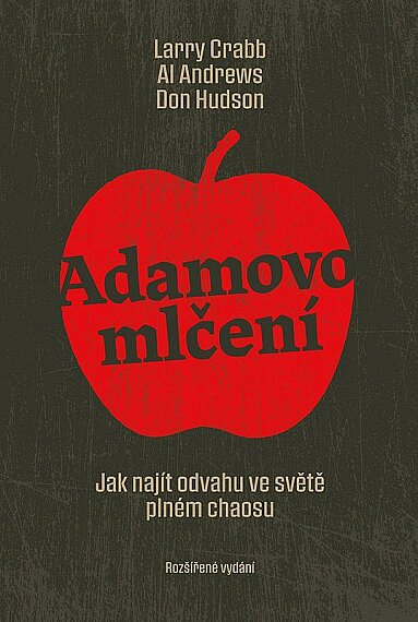 Adamovo mlčení. Jak najít odvahu ve světě plném chaosu
