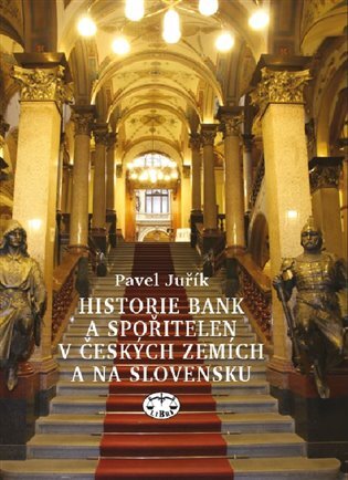 Historie bank a spořitelen v českých zemích a na Slovensku /2. upravené vydání