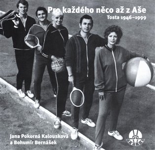 Pro každého něco až z Aše, Tosta 1946-1999