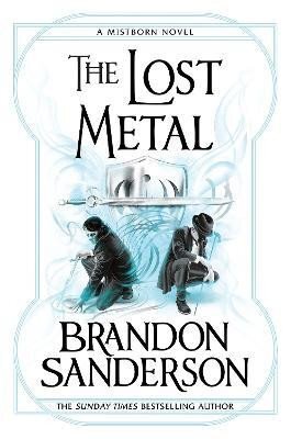 The Lost Metal (A Mistborn Novel)