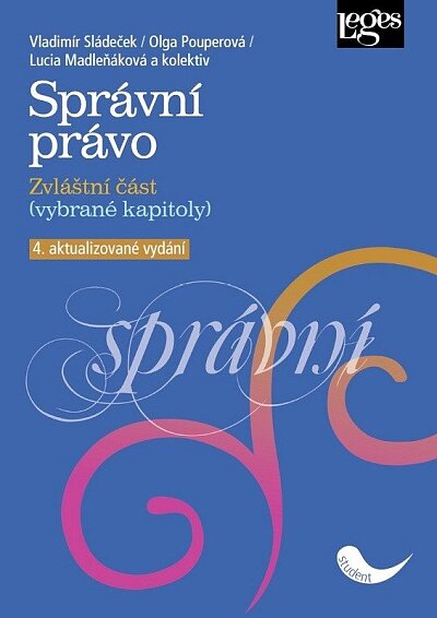 Správní právo - zvláštní část (vybrané kapitoly) 4. aktualizováné vydání