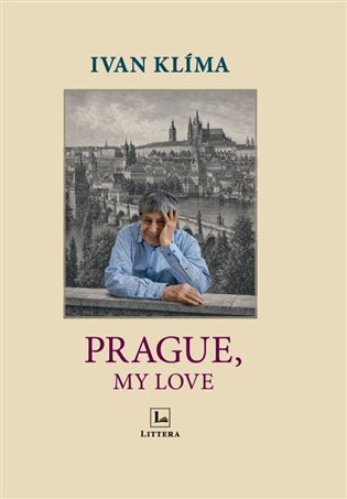 Prague, My Love A Personal Guide to the City’s Memory and Soul