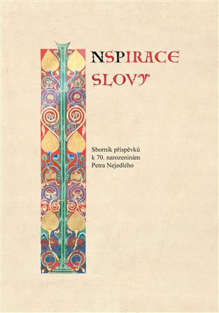 Inspirace slovy Sborník příspěvků k 70. narozeninám Petra Nejedlého