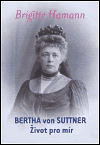 Bertha von Suttner Život pro mír